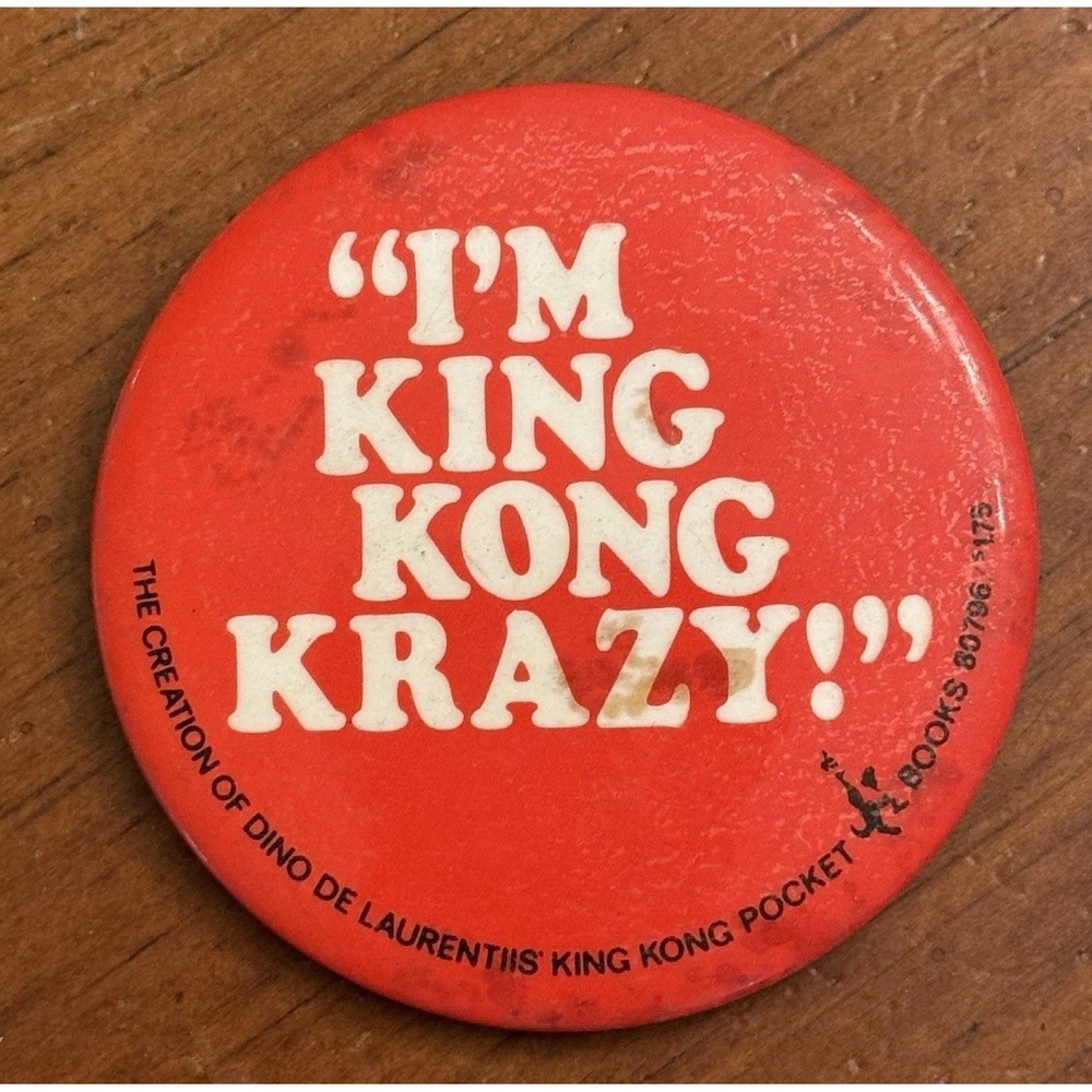 I'm King Kong Krazy! Vintage Pinback Button Pin Round Circle